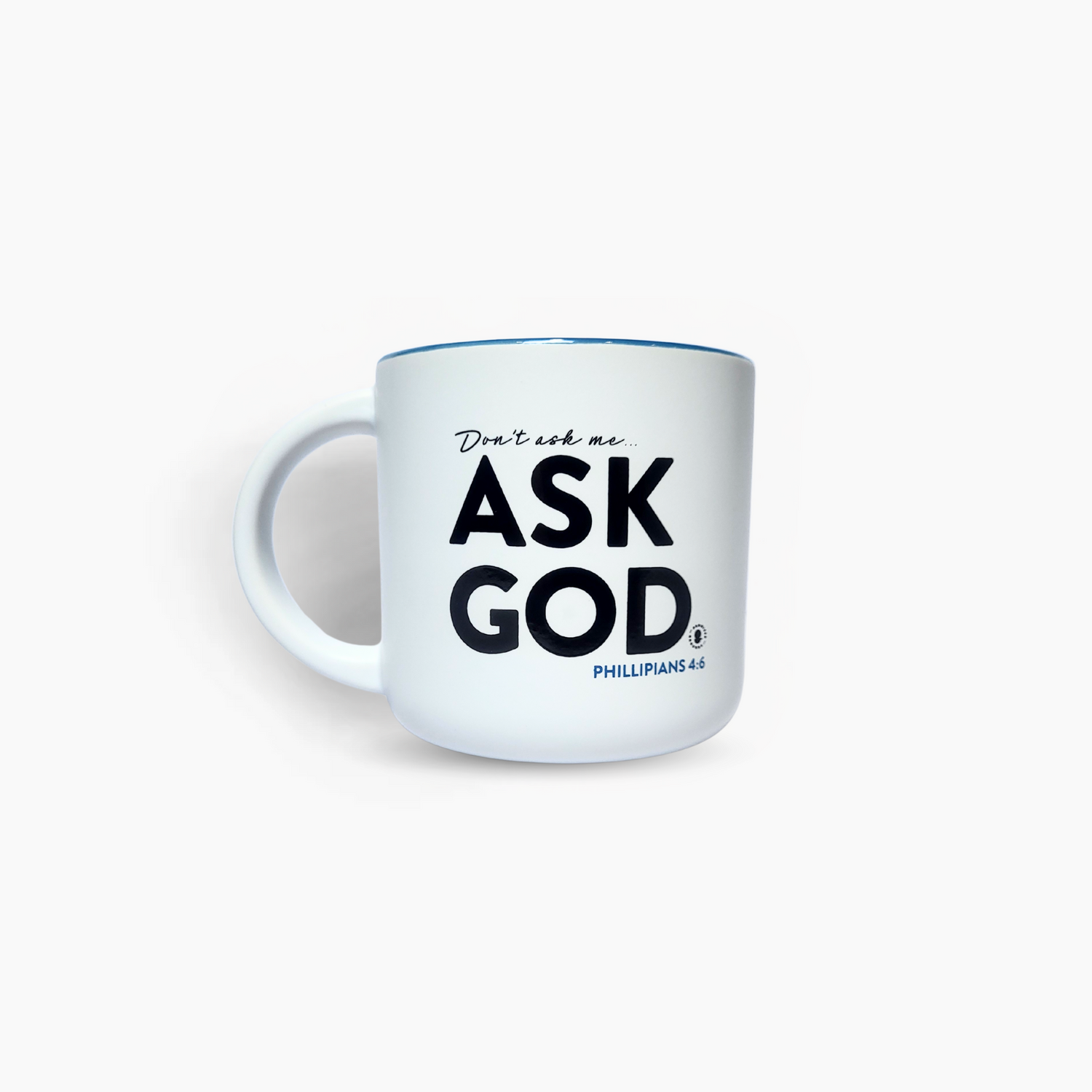 Ask God – Philippians 4:6 Mug