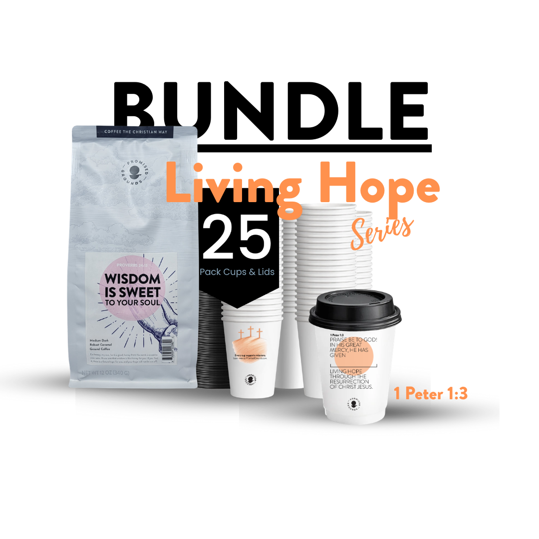 Living Hope Series - 25 Cups/12oz Coffee - Promised Grounds