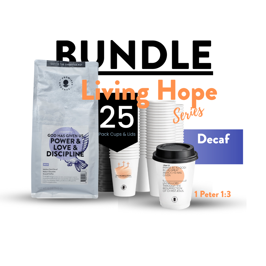 Living Hope Series - 25 Cups/12oz Coffee - Promised Grounds