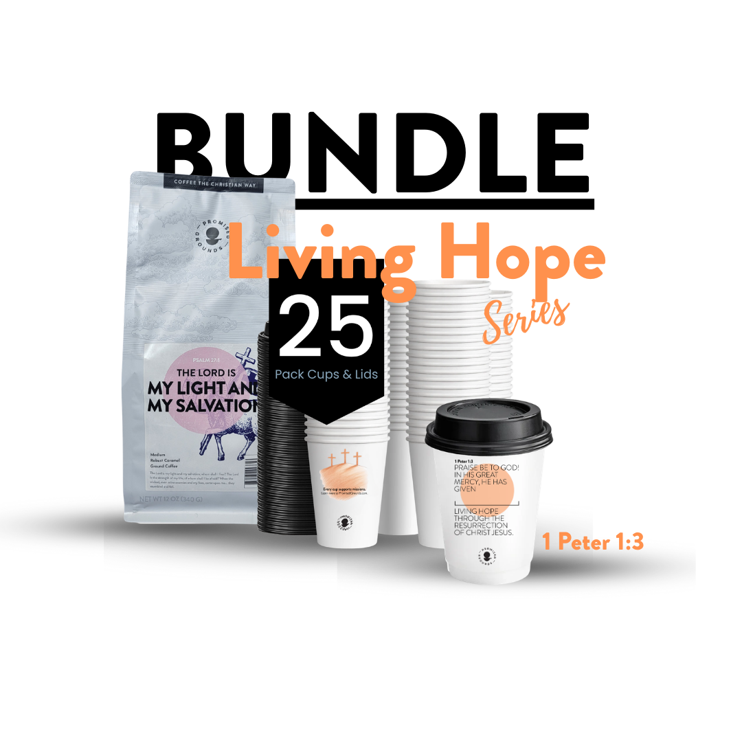 Living Hope Series - 25 Cups/12oz Coffee - Promised Grounds