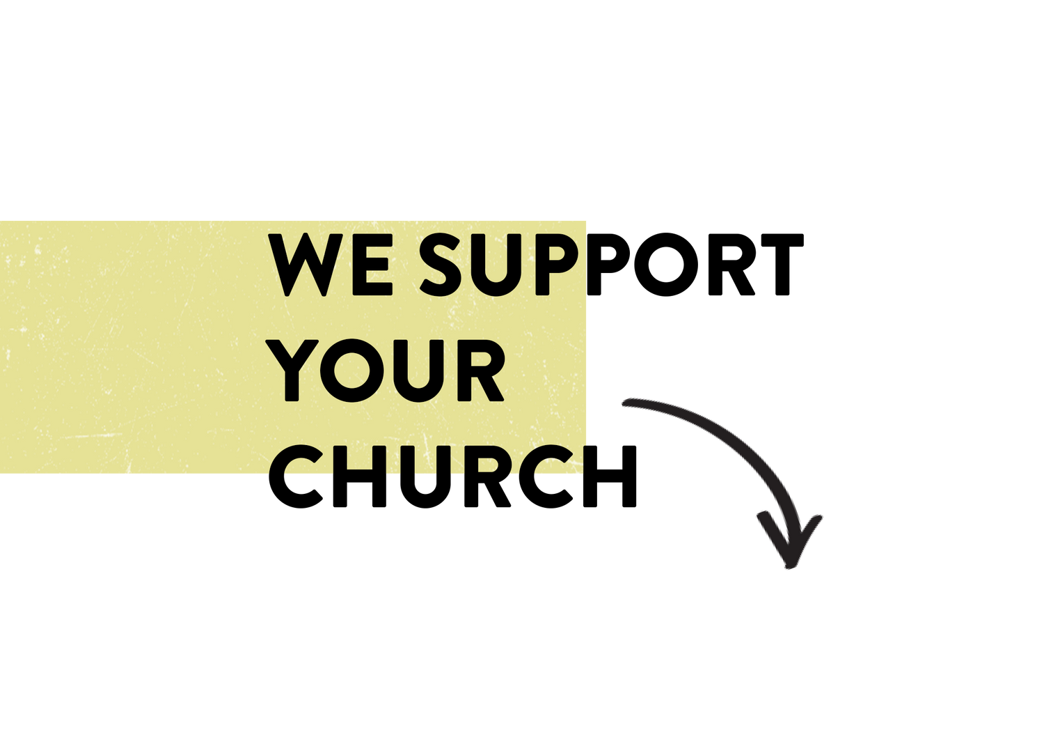 WE_Support_your_church